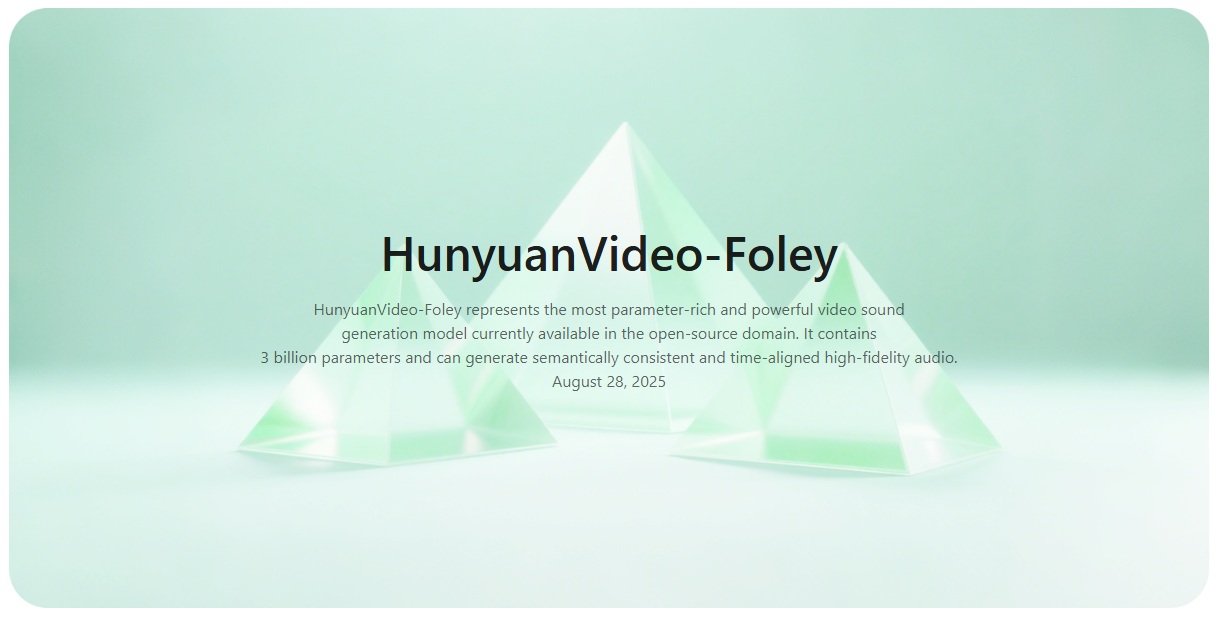 腾讯开源 HunyuanVideo-Foley：AI音效生成赋予视频沉浸式体验